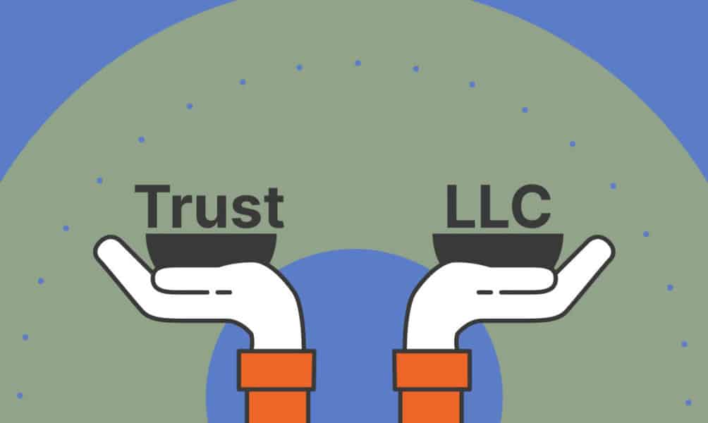 Trust vs. LLC – What’s the Difference?